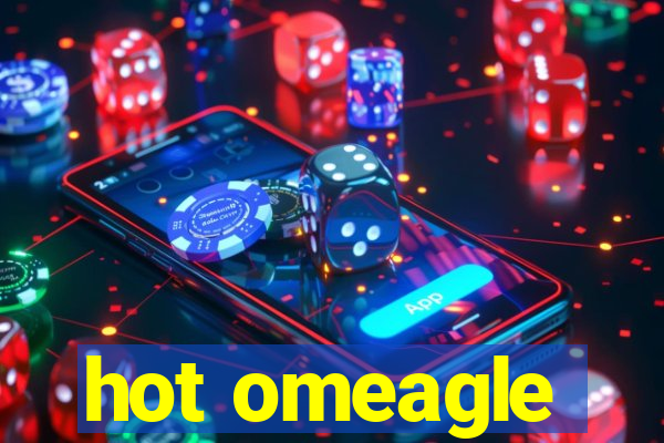 hot omeagle